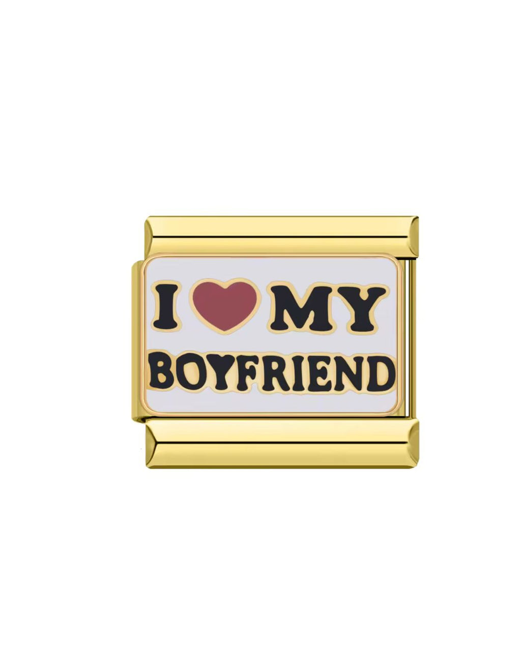 A gold-plated square charm link with a white enamel face that reads 'I [heart] MY BOYFRIEND' in black lettering, set against a plain white background.
